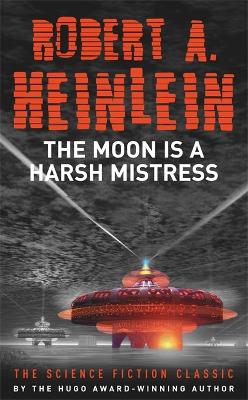 Book cover for The Moon is a Harsh Mistress