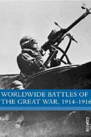 Cover of Worldwide Battles of the Great War, 1914-1916