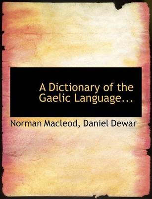 Book cover for A Dictionary of the Gaelic Language...