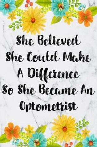 Cover of She Believed She Could Make A Difference So She Became An Optometrist