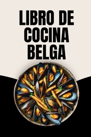 Cover of Libro de Cocina Belga