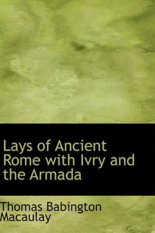 Cover of Lays of Ancient Rome with Ivry and the Armada