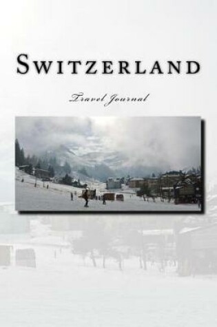 Cover of Switzerland Travel Journal