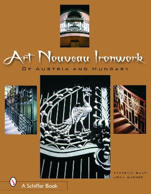 Book cover for Art Nouveau Ironwork of Austria & Hungary