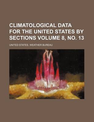 Book cover for Climatological Data for the United States by Sections Volume 8, No. 13