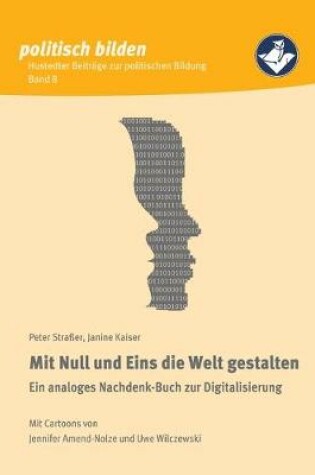 Cover of Mit Null und Eins die Welt gestalten