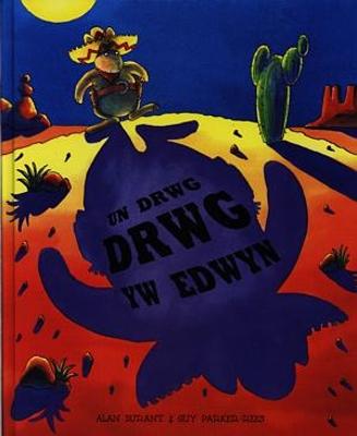 Book cover for Un Drwg Drwg yw Edwyn
