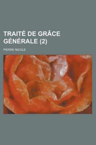 Cover of Traite de Grace Generale (2 )