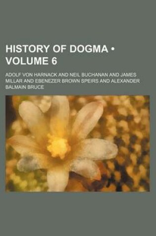 Cover of History of Dogma (Volume 6)