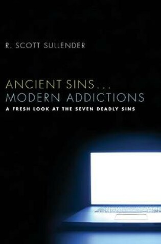 Cover of Ancient Sins ... Modern Addictions