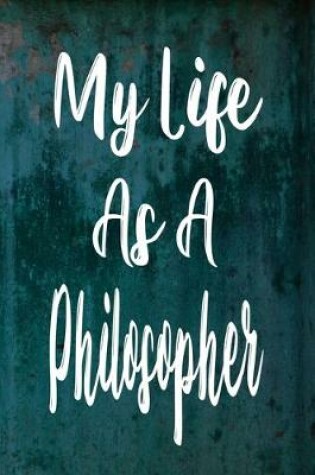 Cover of My Life As A Philosopher