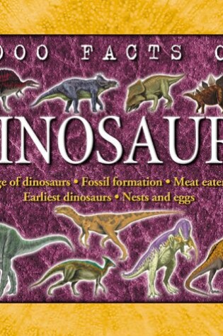 Cover of 1000 Facts on Dinosaurs