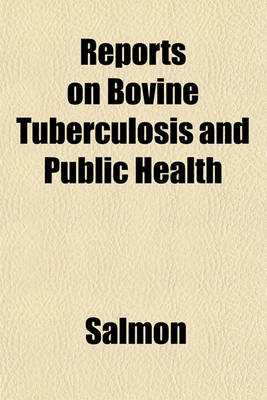 Book cover for Reports on Bovine Tuberculosis and Public Health