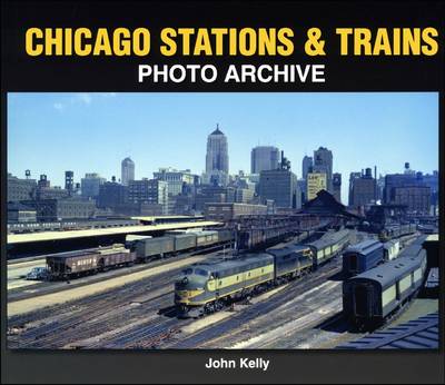 Book cover for Chicago Stations & Trains Photo Archive