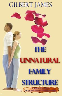 Book cover for The Unnatural Family Structure