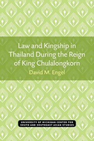 Cover of Law and Kingship in Thailand During the Reign of King Chulalongkorn