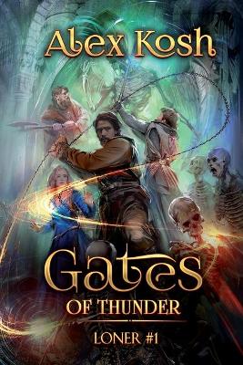 Cover of Gates of Thunder (Loner Book #1)