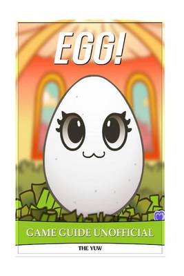 Book cover for Egg! Game Guide Unofficial