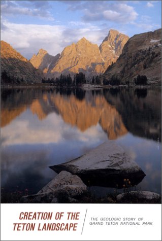 Book cover for Creation of the Teton Landscape