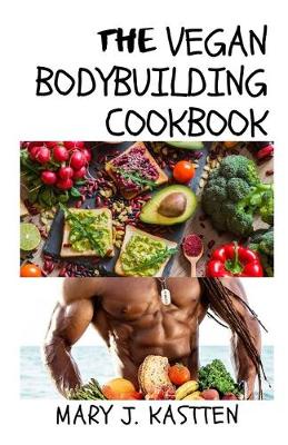 Book cover for The Vegan Bodybuilding Cookbook