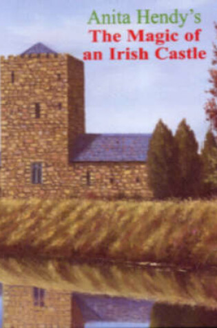 Cover of The Magic of an Irish Castle