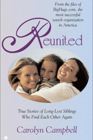 Cover of Reunited: True Stories of Long-Lost Siblings Who Find Each Other Again