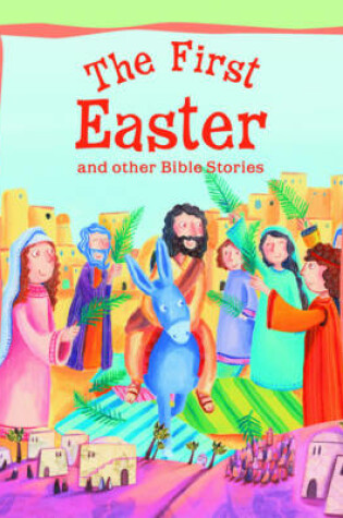 Cover of The First Easter and Other Bible Stories