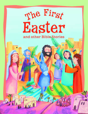 Cover of The First Easter and Other Bible Stories