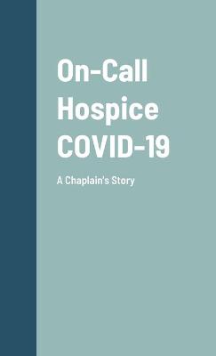 Book cover for On-Call Hospice COVID-19