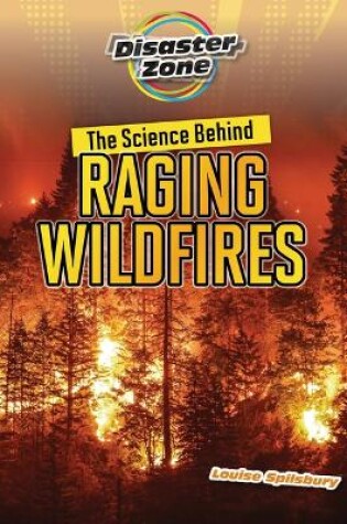 Cover of The Science Behind Raging Wildfires