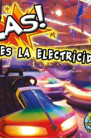 Cover of Zas! Es La Electricidad! (Zap! It's Electricity!)