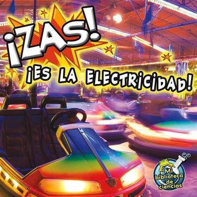 Book cover for Zas! Es La Electricidad! (Zap! It's Electricity!)