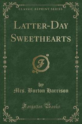 Book cover for Latter-Day Sweethearts (Classic Reprint)
