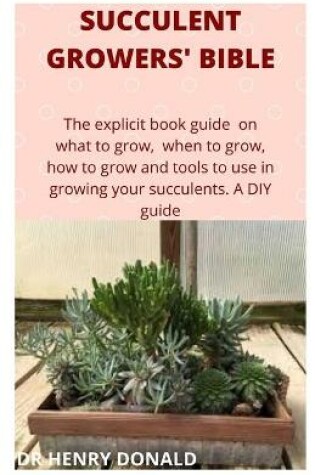 Cover of Succulent Growers' Bible