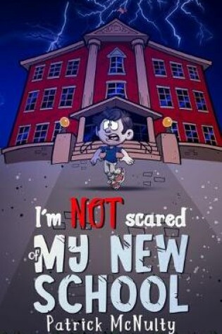 Cover of I'm NOT scared of MY NEW SCHOOL