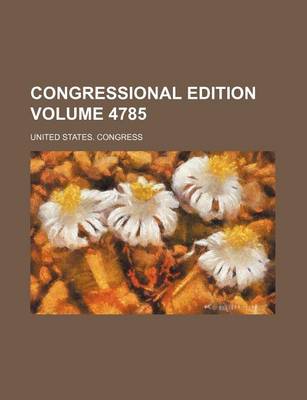 Book cover for Congressional Edition Volume 4785