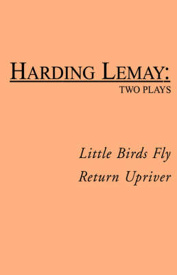 Cover of Little Birds Fly / Return Upriver