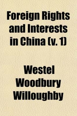 Cover of Foreign Rights and Interests in China (Volume 1)