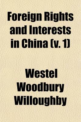 Book cover for Foreign Rights and Interests in China (Volume 1)
