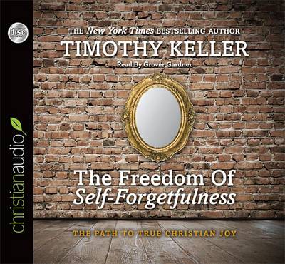 Book cover for The Freedom of Self-Forgetfulness