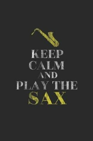 Cover of Keep Calm And Play The Sax