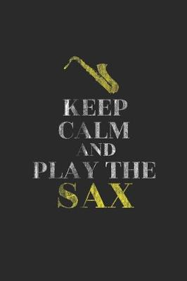 Book cover for Keep Calm And Play The Sax