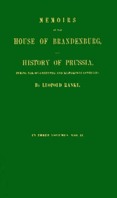 Book cover for Memoirs of the House of Brandenburg, and History of Prussia during the Seventeenth and Eighteenth Centuries V2