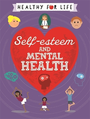 Cover of Healthy for Life: Self-esteem and Mental Health
