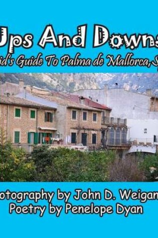 Cover of Ups And Downs, A Kid's Guide To Palma de Mallorca, Spain