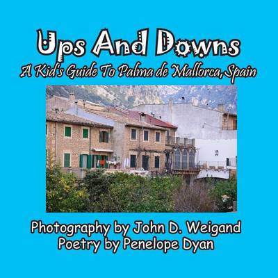 Book cover for Ups And Downs, A Kid's Guide To Palma de Mallorca, Spain