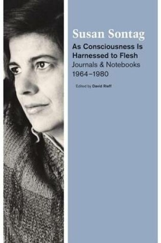 Cover of As Consciousness Is Harnessed to Flesh