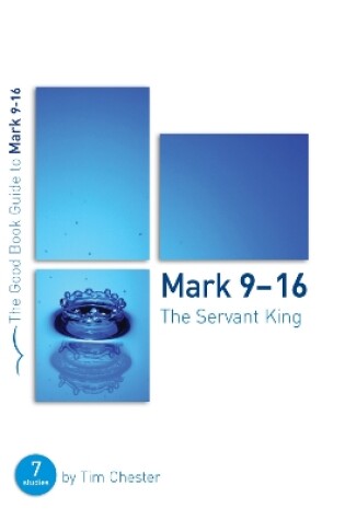 Cover of Mark 9-16: The Servant King