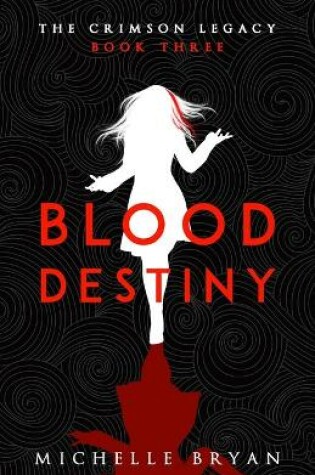 Cover of Blood Destiny (Crimson Legacy 3)