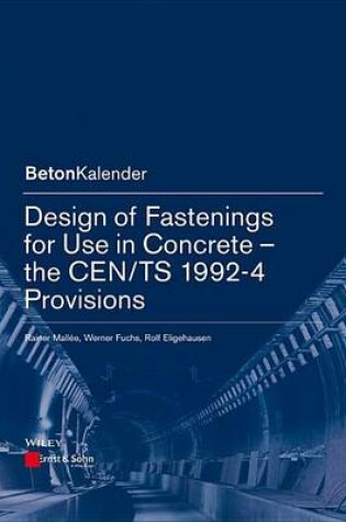 Cover of Design of Fastenings for Use in Concrete: The Cen/Ts 1992-4 Provisions